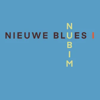 Nieuwe Blues I by Nubim