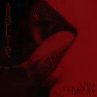 ABSØLUTIØN by This Eternal Decay