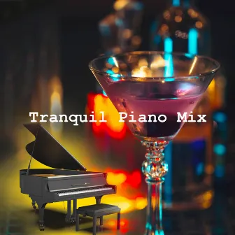 Tranquil Piano Mix by Tranquil Piano