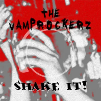 Shake It! by The Vamprockerz