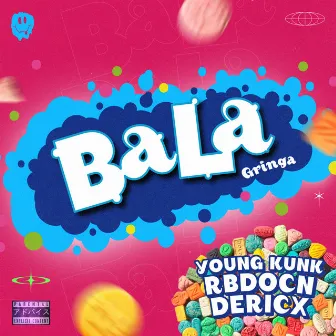 Bala Gringa by RBDOCN