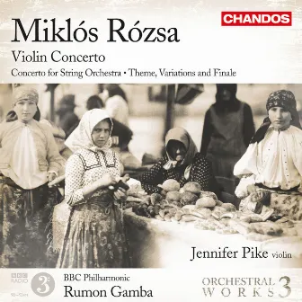 Rozsa: Orchestral Works, Vol. 3 by Jennifer Pike