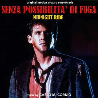 Senza possibilità di fuga - Midnight Ride (Original Motion Picture Soundtrack) by Carlo Maria Cordio