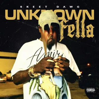 Unknow Fella by Skeet Dawg