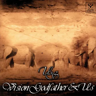 Vision Godfather & Us by Us