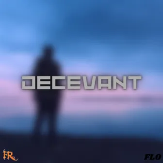 Decevant by Flo