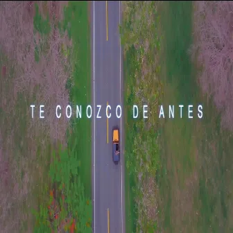 Te Conozco de Antes by Los De La T