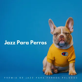 Premio De Jazz Para Perros Peludos by Acústico Jazz Chillax