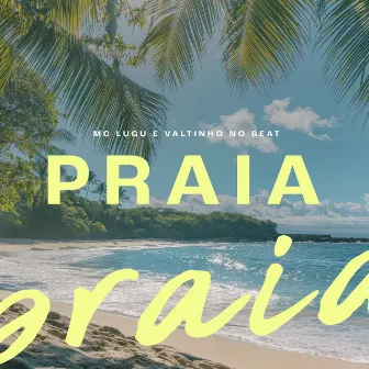 Praia by Valtinho No Beat