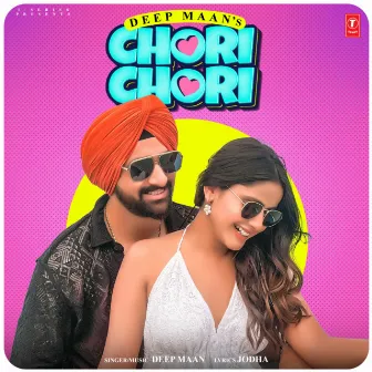 Chori Chori by Deep Maan