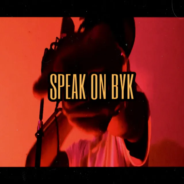 SPEAK ON BYK