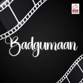 Badgumaan (Original Motion Picture Soundtrack) by Ahmed Rushdi