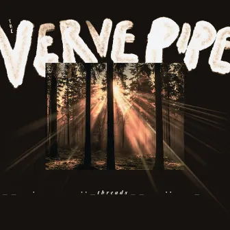 Threads by The Verve Pipe