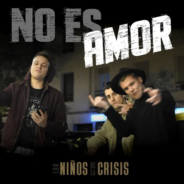 No es amor (Los Niños de la Crisis)