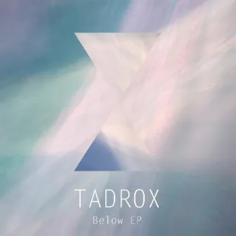 Below EP by Tadrox