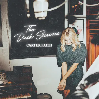 The Dusk Sessions by Carter Faith