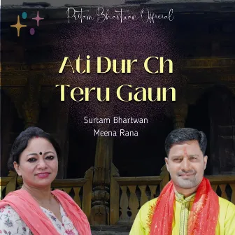 Ati Dur Ch Teru Gaun by Surtam Bhartwan