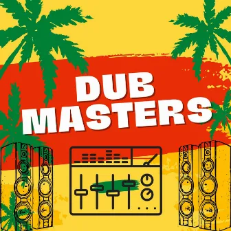 Dub Masters by Peter Chemist