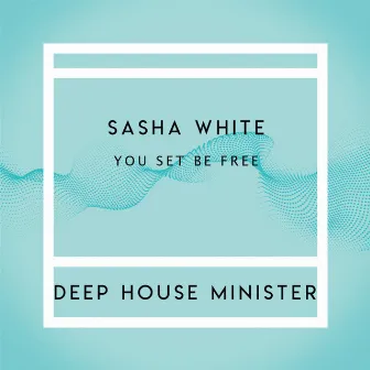 You Set Be Free by Sasha White