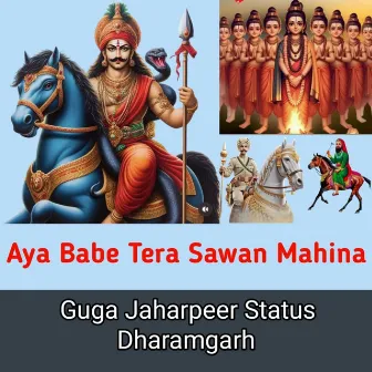 Aaya Baba Tera Sawan Mahina || Jaharveer Bhajan by Guga Jaharpeer Status Dharamgarh