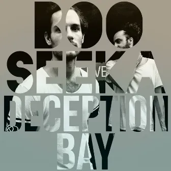 Deception Bay – Single by Boo Seeka