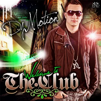 Welcome To The Club by Dj Motion