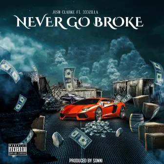 Never Go Broke by 333Zilla