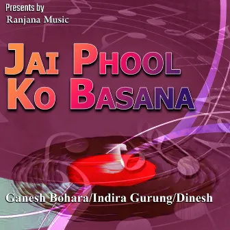 Jaiphool Ko Basana by Indira Gurung