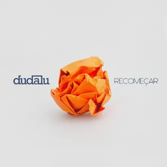 Recomeçar by Dudalu