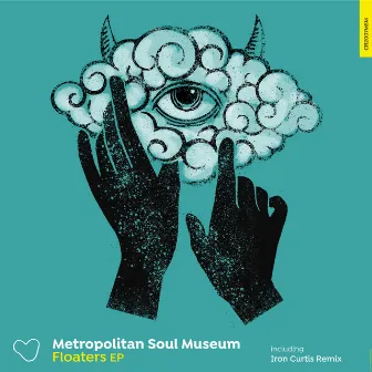 Floaters EP by Metropolitan Soul Museum