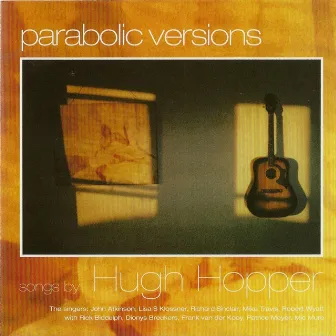 Parabolic Versions by Hugh Hopper