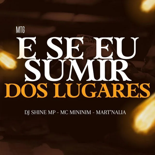 MTG - E SE EU SUMIR DOS LUGARES