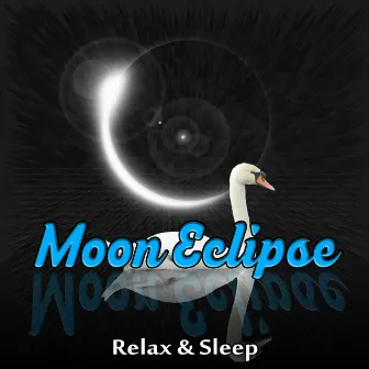 Moon Eclipse – Calming Music for Serenity, Deep Sleep Music, Peace of Mind, Soothing & Gentle Piano Music, Total Relax with Sounds of Nature by Moon Eclipse Ensemble