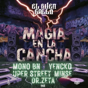 Magia en la Cancha by El Buen Gallo