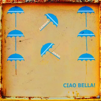 Ciao Bella! by Candie Hank