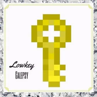 LowkEy by Galepsy