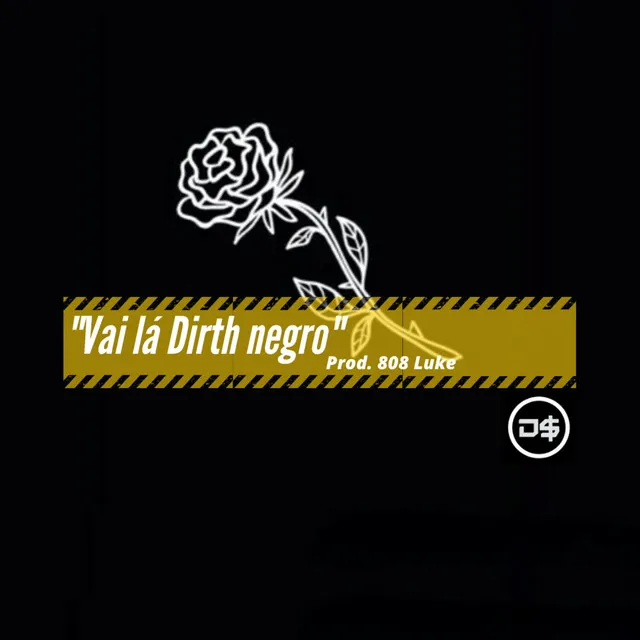 Vai Lá Dirth Negro