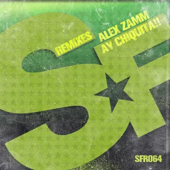 Ay Chiquita!! (Remixes) by Alex Zamm