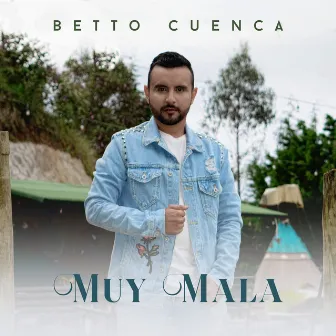 Muy Mala by Betto Cuenca