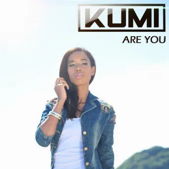 Are You - Single by Kumi