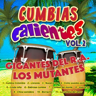 Cumbias Calientes, Vol. 2 by Los Mutantes