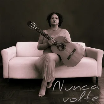 Nunca Volte by Danielle Domingos