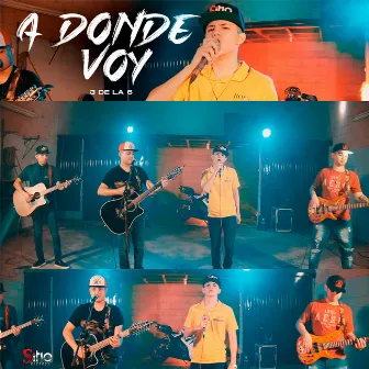 A Donde Voy (En Vivo) by 3 De La 6