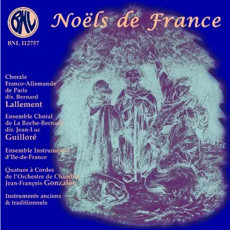 Bernard Lallement: Noëls de france by Ensemble Choral de La Roche-Bernard