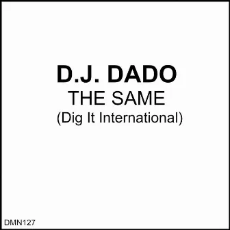 The Same by DJ Dado