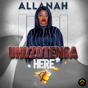 Unozotenga Here by Allanah