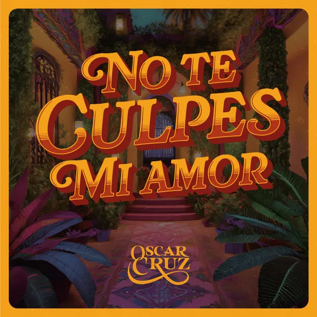 No Te Culpes Mi Amor