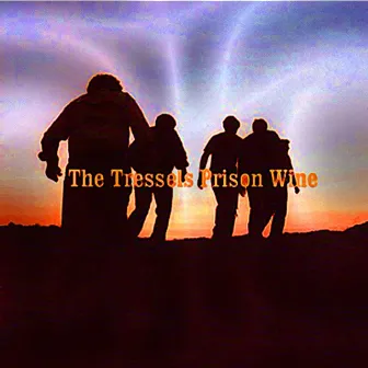 Prison Wine by The Tressels