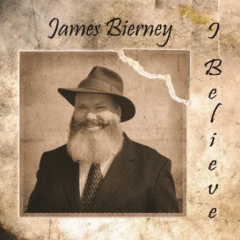 I Believe by James Bierney