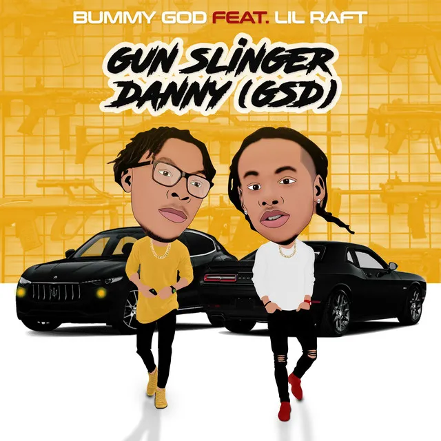 Gun Slinger Danny (GSD) [feat. Lil Raft]